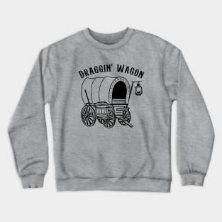 Draggin' Wagon Crewneck Sweatshirt